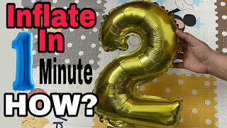 NUMBER BALLOONS  HOW TO INFLATE FOIL BALLOONS HOW TO BLOW NUMBER BALLOONS [upl. by Pillow]