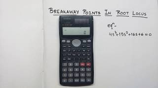 Breakaway Point In Root Locus Using Calculator fx991MS Control System [upl. by Anah]