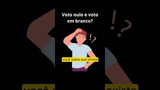 🗳️ Qual a diferença do voto em branco para o voto nulo [upl. by Sedberry]