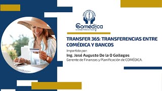 Transfer 365 Transferencia entre COMÉDICA y bancos [upl. by Bordy]