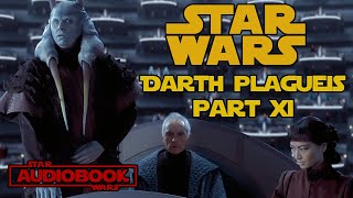 Star Wars Darth Plagueis Part 11  Star Wars Audiobook by James Luceno [upl. by Carney]