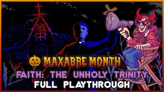 MAXABRE MONTH Maxy Plays FAITH The Unholy Trinity [upl. by Blackmore917]