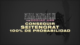 FFXII TZA │CONSEGUIR SEITENGRATFUSIL DE PRUEBA 100 DE PROBABILIDAD [upl. by Peers]