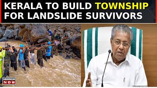 Wayanad Landslide Death Toll Exceeds 350 Kerala Govt To Build New Township For Survivors  Watch [upl. by Noiraa990]