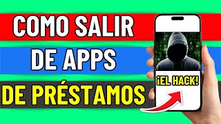 Como Salir De Las Apps De Prestamo Montadeudas Facil Y Rapido [upl. by Narmak824]