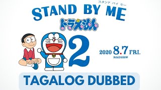 Doraemon Tagalog Dubbed Stand By Me 2 [upl. by Dallman]