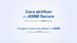 Cara Aktifkan myASNB Secure  Pengguna Sedia Ada Aplikasi myASNB [upl. by Chadwick]