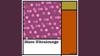 Disco Lounge [upl. by Rhoads]