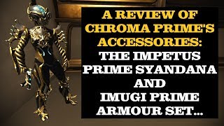 Warframe  IMUGI PRIME ARMOR SET amp IMPETUS PRIME SYANDANA Lets Take A Closer Look [upl. by Battat]