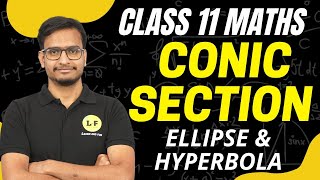 Class 11 Maths Ch 11  Conic Section  Ellipse and Hyperbola  One Shot Revision  CBSE Exam 2023 [upl. by Landing38]