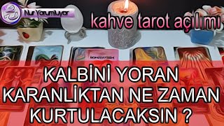 KALBİNİ YORAN ❗ KARANLİKTAN NE ZAMAN KURTULACAKSIN  tarotfalı [upl. by Scrope]