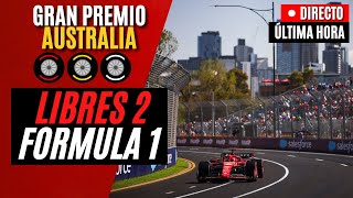 🔴 F1 DIRECTO  GRAN PREMIO DE AUSTRALIA 2024  LIBRES 2  Live Timing [upl. by Aldos]