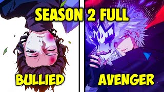 Season 2 He Was Bullied But Went Back In Time To Gain All The Skills And Take Revenge  Manhwa Recap [upl. by Adelaide]