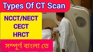 Types Of CT ScanNCCTNECTCECTHRCT For All Radiographers [upl. by Aiciled]