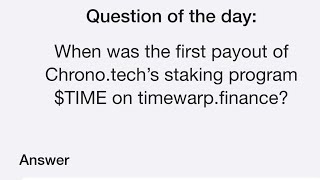 Time Farm Answer Today 5 October When was the first payout of chronotechs staking [upl. by Bonita]