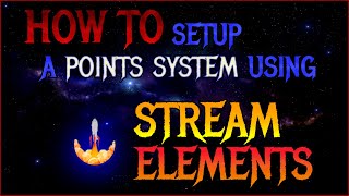 HOW TO  Stream Elements LoyaltyPoints System For Your Caster Channel [upl. by Danaher]