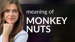 Understanding quotMonkey Nutsquot An English Language Exploration [upl. by Imoan]