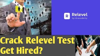 Relevel Test by UnAcademy  Crack Test amp Get Hired  Everything you need to know [upl. by Irrab]