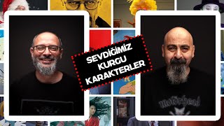 SEVDİĞİMİZ KURGU KARAKTERLER [upl. by Aonian]