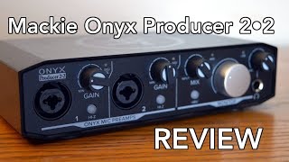 Mackie Onyx Producer 2•2 Review [upl. by Leno160]