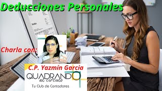 ¿Cómo DEDUCIR IMPUESTOS ¿Cuáles son las DEDUCCIONES PERSONALES Charla con QuadraSolutions [upl. by Esbenshade]