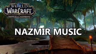 Nazmir Music  Battle for Azeroth Music [upl. by Cardwell]