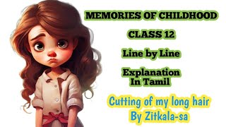 Memories Of Childhood  The Cutting of My Long Hair  Tamil Line By Line Class 12 English Abaca [upl. by Bej]