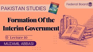 Interim Government 1946  Chapter 1  Pakistan Studies  Class 12  Federal Board  Pakistan Affairs [upl. by Zanze6]