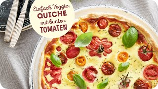 QuicheRezept mit bunten Tomaten  vegetarisch [upl. by Auerbach814]