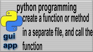 Function or Method in a seperate file in Python [upl. by Marco]