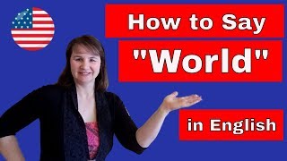 How to Say quotWorldquot in American English [upl. by Natie]