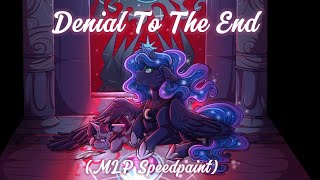 Denial To The End  MLP Speedpaint [upl. by Aihcats]