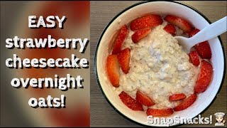 SnapSnacks 👩🏻‍🍳 Easy Strawberry cheesecake overnight oats [upl. by Pine90]