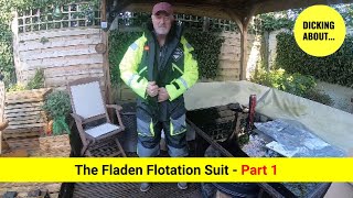 The Fladen Flotation Suit  PART 1  DICKING ABOUT [upl. by Tybalt167]