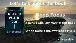 Deep Focus White NoiseBrainwavesMusic Read the book in 8 minutes：“Cold War 20” [upl. by Paton]