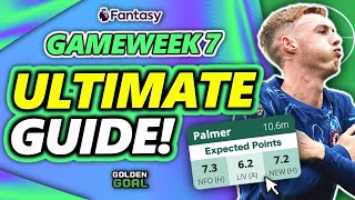 THE ULTIMATE GUIDE FOR FPL GAMEWEEK 7 📈  Fantasy Premier League 2425 Strategy and Tips [upl. by Saddler]