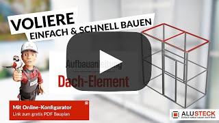 Volieren DachElement bauen  Bauanleitung mit ALUSTECK® [upl. by Macswan50]