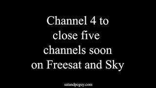 Channel 4 announce closedown date for five of its channels [upl. by Stormie]