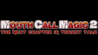 Learn how to turkey callMouth Call Magic 2 with Scott Ellis [upl. by Virginie]