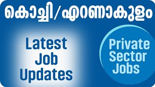 Kochi Office Jobs Ernakulam Jobs Job Vacancies in KochiErnakulam  Job Vacancy Today [upl. by Fillander]