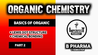 Pharmaceutical Organic Chemistry  B Pharmacy  Basics Of Organic Chemistry [upl. by Asiluy]