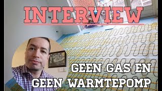 Interview  Verwarming zonder gas en zonder warmtepomp [upl. by Willner371]