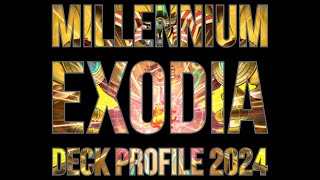 Millennium Exodia Deck Profile amp Combo Test Hands 2024 [upl. by Crary22]