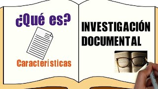 Que es la INVESTIGACIÓN DOCUMENTAL y sus características [upl. by Myrta]