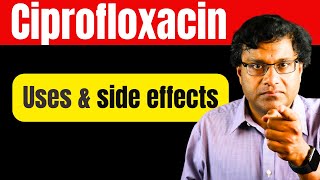 Ciprofloxacin uses and side effects 11 tips you need to Know [upl. by Nirad]