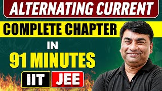 ALTERNATING CURRENT in 91 Minutes  Full Chapter Revision  Class 12th JEE [upl. by Barbara]