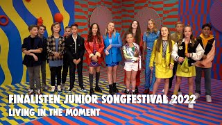 FINALISTEN JSF 2022  LIVING IN THE MOMENT 🎶 OFFICIAL MUSIC VIDEO  JUNIOR SONGFESTIVAL 2022 🇳🇱 [upl. by Ansev]