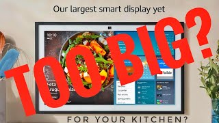 Too Big For Your Kitchen New Echo Show 21 Amazon Full Review [upl. by Hgielsel957]