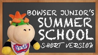 Bowser Juniors Summer School Short Version [upl. by Jaynes]