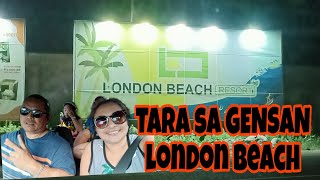 TARA DITO TAYO FAM BAM AT GENSAN LONDON BEACH [upl. by Manlove]